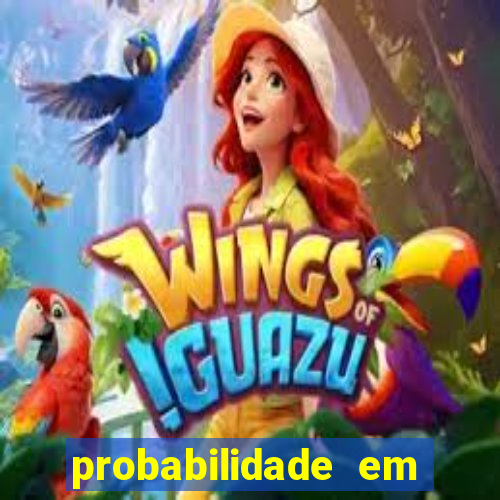 probabilidade em jogos de azar